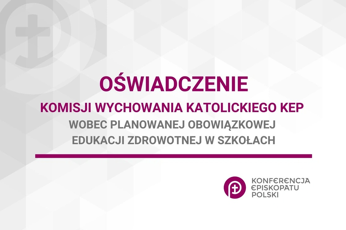 Oświadczenie Komisji Wychowania Katolickiego KEP wobec planowanej obowiązkowej Edukacji zdrowotnej w szkołach