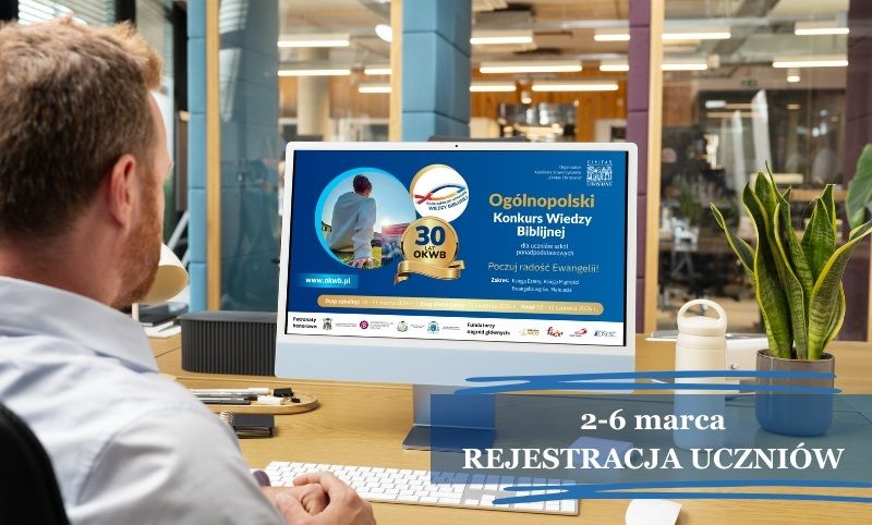 Ogólnopolski Konkurs Wiedzy Biblijnej - rejestracja uczniów na platformie konkursowej (2-6 marca 2026)