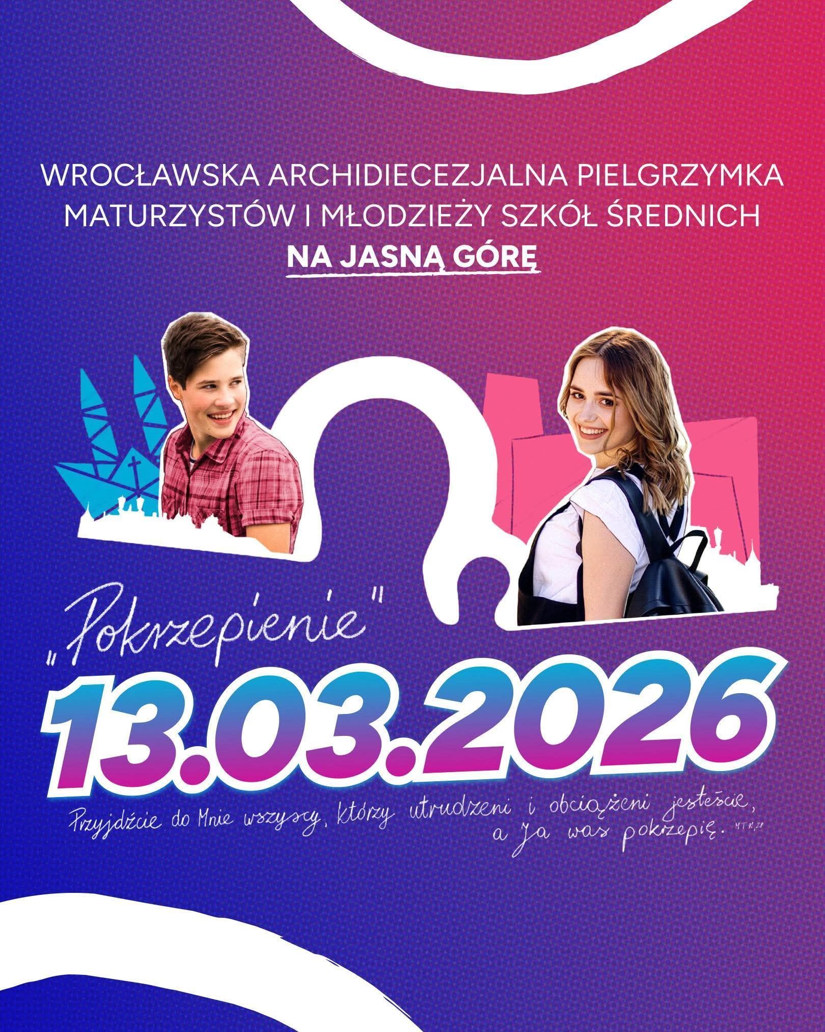 Pielgrzymka maturzystów i uczniów szkół średnich na Jasną Górę - 13 marca 2026