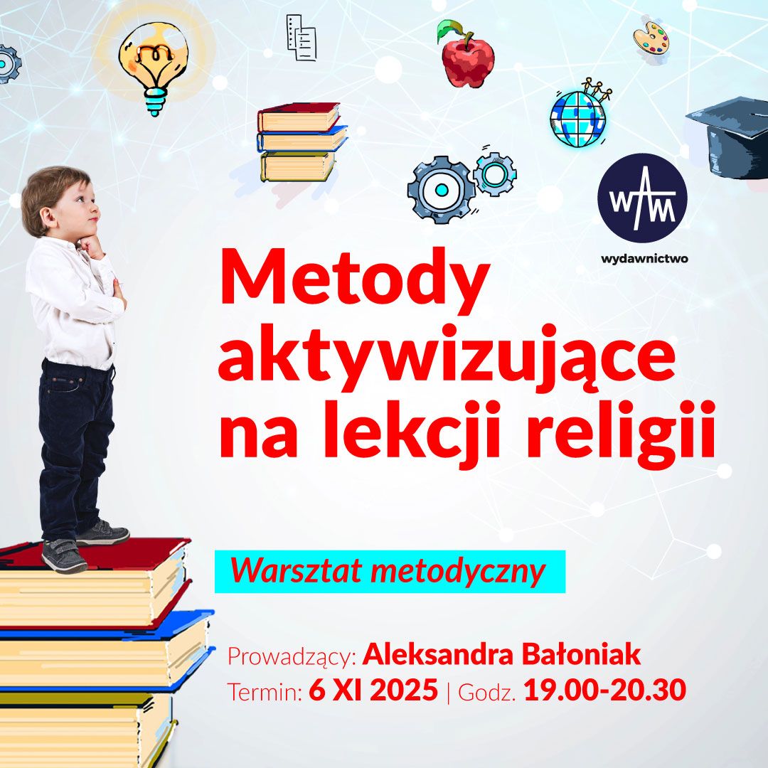 Warsztaty metodyczne on-line: „Metody aktywizujące na lekcji religii” - 6 listopada 2025