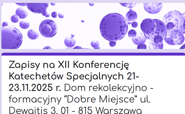 XII Konferencja Katechetów Specjalnych 21-23 listopada 2025 r.