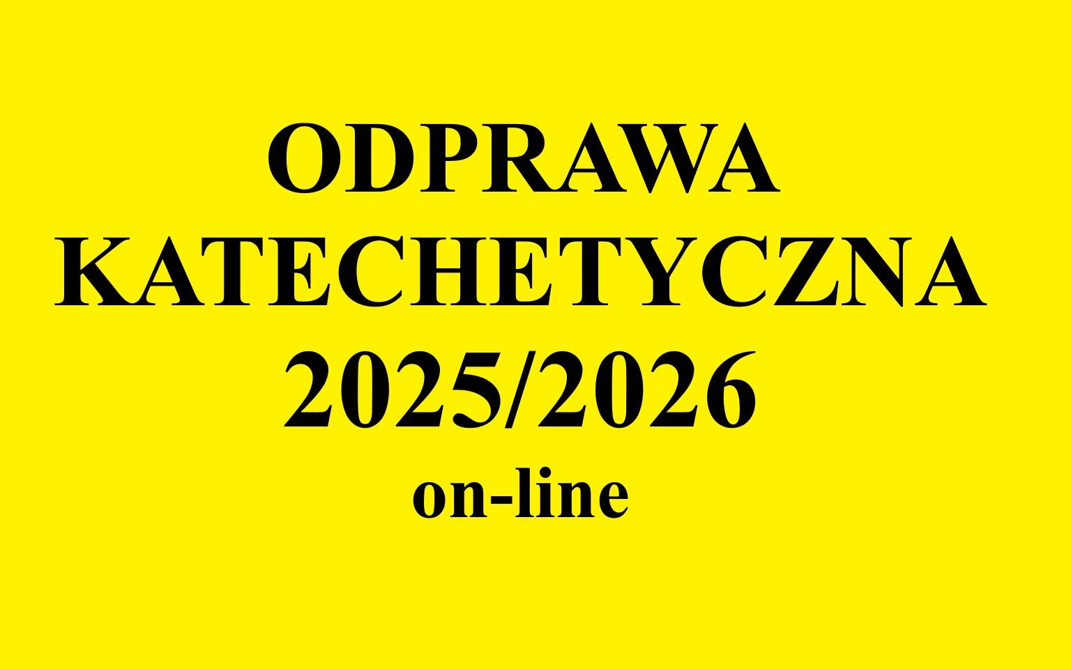 Odprawa katechetyczna - spotkanie online (27 i 28 sierpnia 2025)