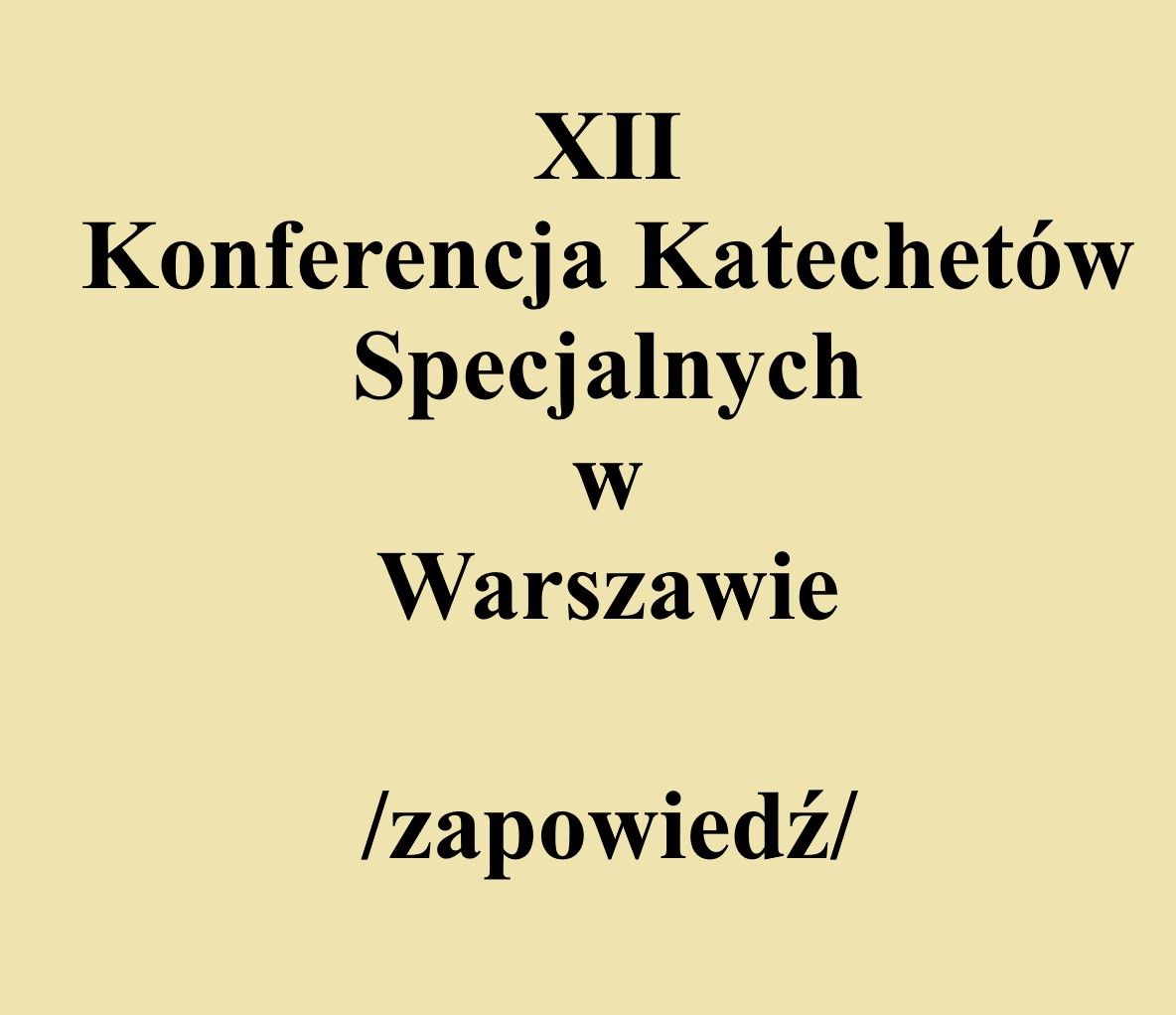 XII Konferencja Katechetów Specjalnych w Warszawie - zapowiedź