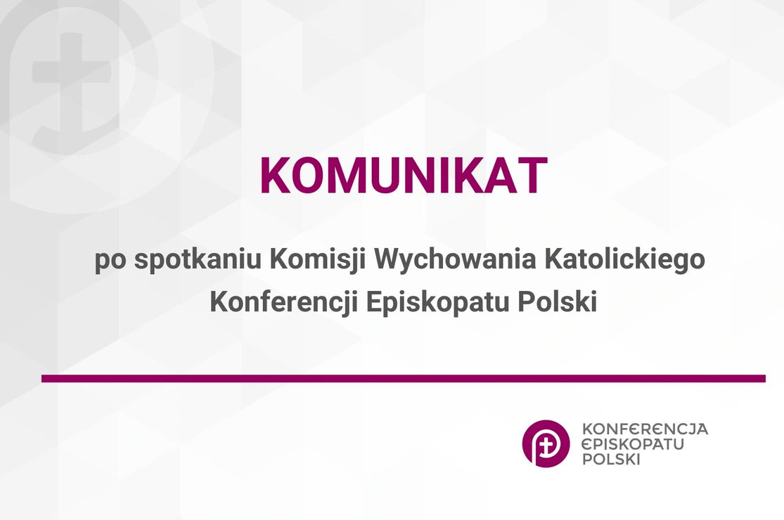 Komunikat po spotkaniu Komisji Wychowania Katolickiego KEP - 28 maja 2025
