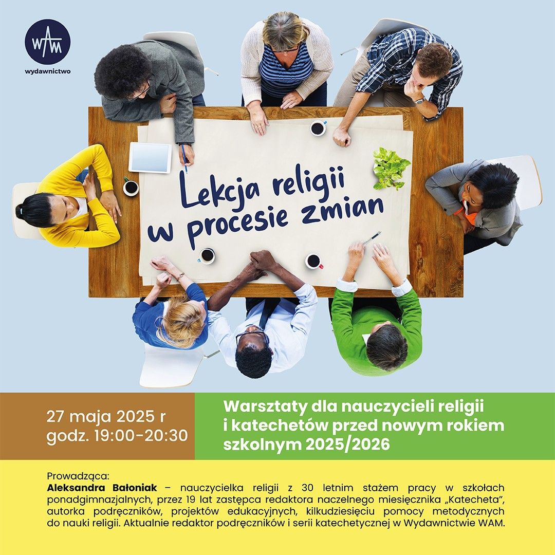 Propozycja warsztatów metodycznych: „Lekcja religii w procesie zmian” - 27 maja 2025