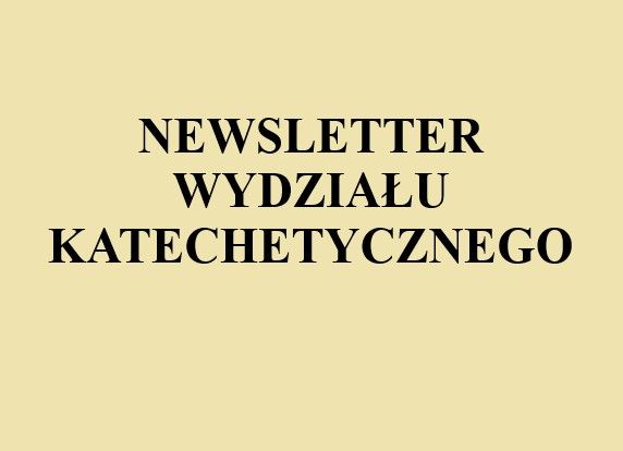 Newsletter Wydziału Katechetycznego