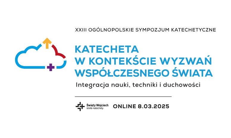 XXIII Ogólnopolskie Sympozjum Katechetyczne online - 8 marca 2025