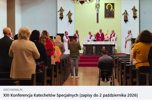 XIII Konferencja Katechetów Specjalnych 16-18 października 2026