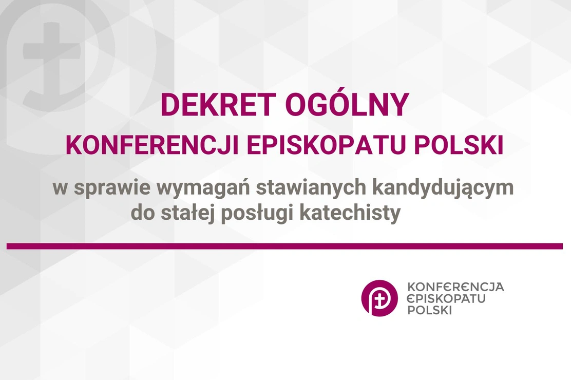Dekret ogólny KEP w sprawie wymagań stawianych kandydującym do stałej posługi katechisty