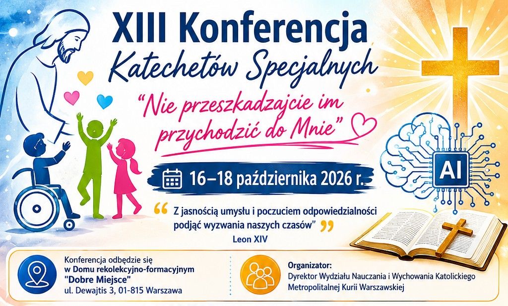 XIII Konferencja Katechetów Specjalnych 16–18 października 2026