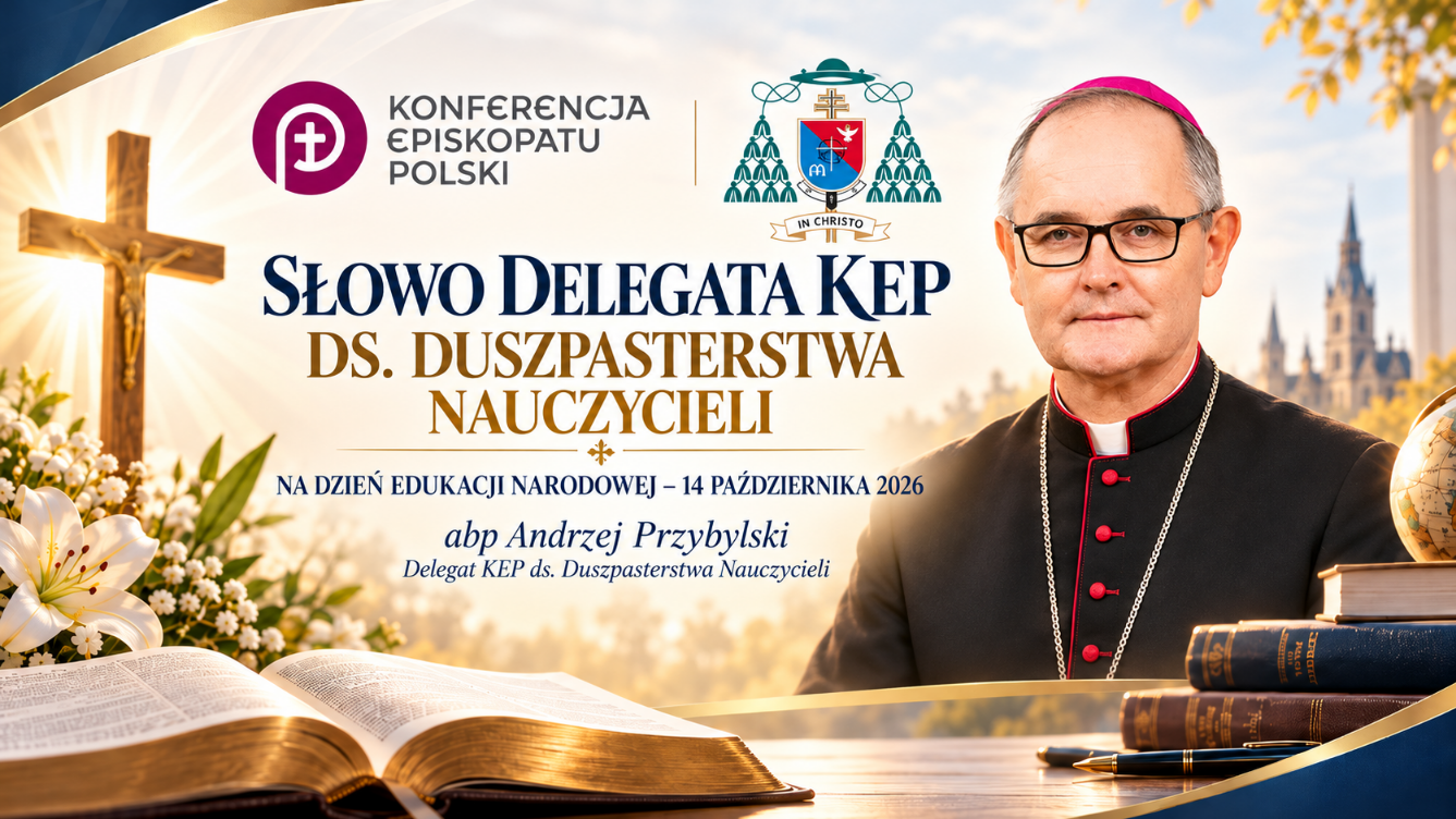 Słowo delegata KEP ds. duszpasterstwa nauczycieli na Dzień Edukacji  Narodowej – 14 października 2026
